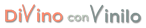 Divino con Vinilo